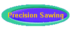 Precision Sawing